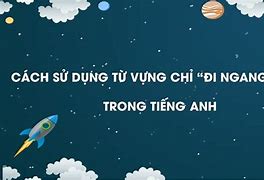 Đi Vào Tiếng Anh Là Gì