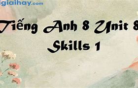 Tiếng Anh 8 Unit 8 Skills 1 Trang 24