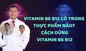 Vitamin B6 B12 Có Trong Thực Phẩm Gì